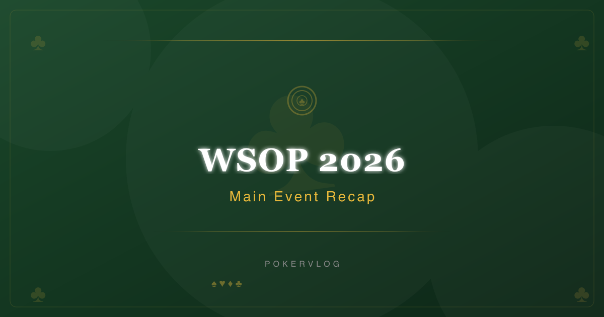 2026 WSOP 主赛事深度复盘：冠军的关键三手牌